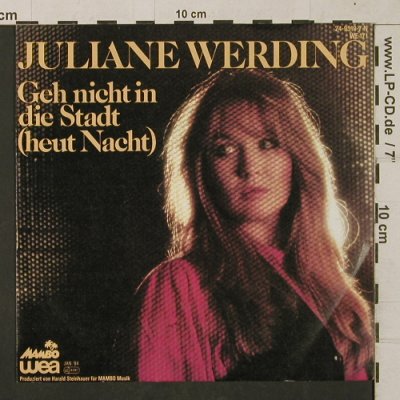 Werding,Juliane: Geh nicht in die Stadt (heut Nacht), Wea/Mambo(24 9510-7), D, 1984 - 7inch - T1307 - 2,50 Euro