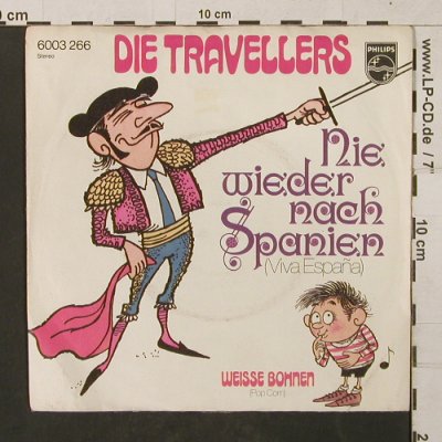 Travellers, Die: Nie wieder nach Spanien/WeißeBohnen, Philips(6003 266), D,  - 7inch - T1404 - 2,50 Euro