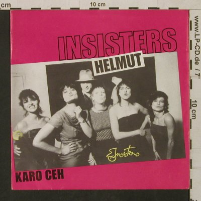 Insisters: Helmut / Karo Ceh, CBS(CBS A 2454), D, 1982 - 7inch - T1613 - 5,00 Euro