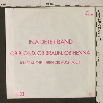 Deter Band,Ina: Ob Blond, Ob Braun, Ob Henna, Fontana (6005247), D, 1982 Typ: 7" Best.-Nr.: T1751 Preis: 4,00 Euro