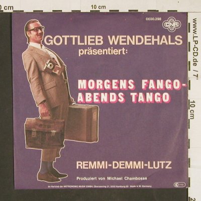 Wendehals,Gottlieb: Morgens Fango - Abends Tango, CNR(0030.298), D, 1980 - 7inch - T179 - 2,00 Euro