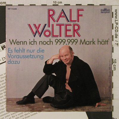 Wolter,Ralf: Wenn ich noch 999.999 Mark hätt', Intercord(INT 110.035), D+Facts, 1976 - 7inch - T1845 - 10,00 Euro
