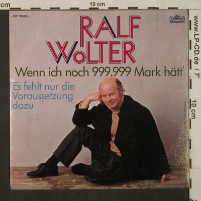Wolter,Ralf: Wenn ich noch 999.999 Mark hätt', Intercord(INT 110.035), D+Facts, 1976 - 7inch - T1845 - 10,00 Euro