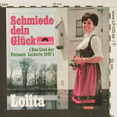 Lolita: Schmiede dein Glück, Polydor(52 831), D, 1967 - 7inch - T186 - 2,50 Euro