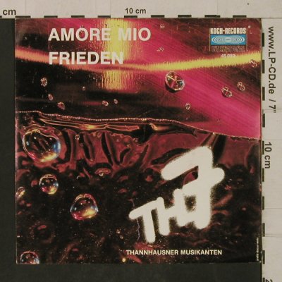 TH7 - Thannhausner Musikanten: Amore Mio / Frieden, Koch(45 059), D,  - 7inch - T1895 - 3,00 Euro