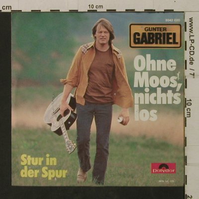 Gabriel,Gunter: Ohne Moos,nichts los, Polydor (2042 020), D, 1978 Typ: 7" Best.-Nr.: T2015 Preis: 3,00 Euro