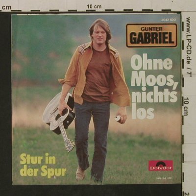 Gabriel,Gunter: Ohne Moos,nichts los, Polydor(2042 020), D, 1978 - 7inch - T2015 - 3,00 Euro