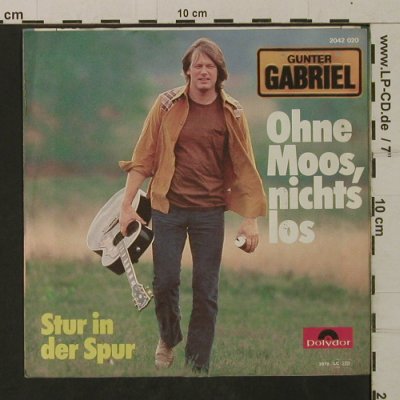 Gabriel,Gunter: Ohne Moos,nichts los, Polydor (2042 020), D, 1978 Typ: 7" Best.-Nr.: T2015 Preis: 3,00 Euro