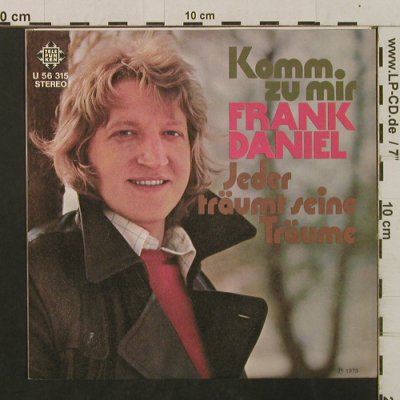 Daniel,Frank: Komm zu mir/Jeder träumtseineTräume, Telefunken (U 56 315), D, 1973 Typ: 7" Best.-Nr.: T2375 Preis: 2,50 Euro