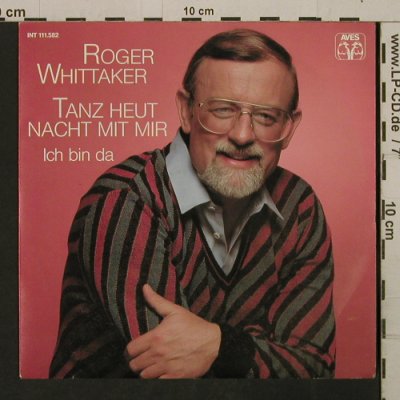 Whittaker,Roger: Tanz Heut Nacht mit Mir-black Vinyl, Aves(INT 111.582), D, 1982 - 7inch - T2723 - 2,50 Euro