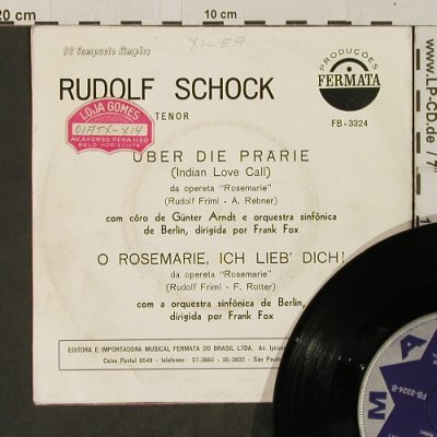 Schock,Rudolf: Über die Prärie(Indian LoveCall), Fermata,vg+/vg+(FB-3324), Brasil,  - 7inch - T3010 - 2,50 Euro