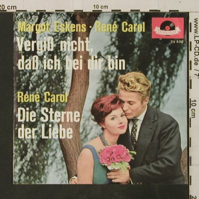 Eskens,Margot & Carol,René: Vergiß nicht, daß ich bei dir bin, Polydor (24 436), D, 1961 Typ: 7" Best.-Nr.: T3018 Preis: 3,00 Euro