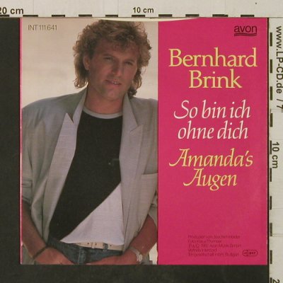 Brink,Bernhard: So bin ich ohne dich/Amanda's Augen, Avon(INT 111.641), D, 1987 - 7inch - T3043 - 2,00 Euro