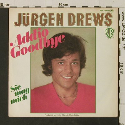 Drews,Jürgen: Addio Goodbye / Sie mag mich, WB (WB 16 492), D, 1974 Typ: 7" Best.-Nr.: T3048 Preis: 3,00 Euro