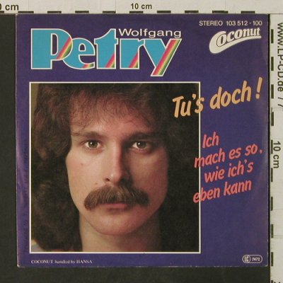 Petry,Wolfgang: Tu's doch! / Ich mach es so..., Coconut(103 512), D, 1981 - 7inch - T3103 - 2,00 Euro
