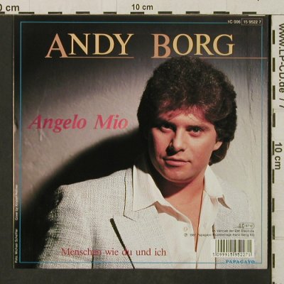 Borg,Andy: Angelo Mio/Menschen wie Du und ich, Papagayo(15 9522 7), D, 1987 - 7inch - T3132 - 2,00 Euro