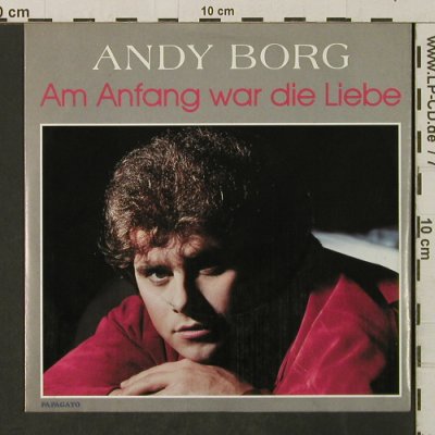 Borg,Andy: Am Anfang war die Liebe / Sansarasu, Papagayo(15 6087 7), D, 1986 - 7inch - T3134 - 2,00 Euro