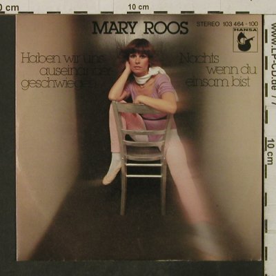 Roos,Mary: Haben Wir Uns  Auseinandergeschwieg, Hansa(103 464), D, 1981 - 7inch - T3172 - 2,50 Euro