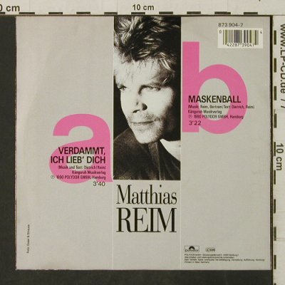Reim,Matthias: Verdammt - ich lieb' Dich/Maskenbal, Polydor(873 904-7), D, 1990 - 7inch - T3230 - 2,00 Euro