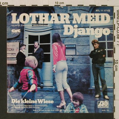 Meid,Lothar: Django / Die kleine Wiese, Atlantic(ATL 11 171), D, 1978 - 7inch - T3243 - 2,50 Euro