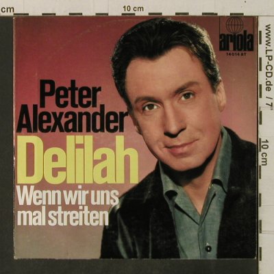 Alexander,Peter: Delilah / Wenn Wir Uns Mal Streiten, Ariola(14 014 AT), D, 1968 - 7inch - T3343 - 2,50 Euro