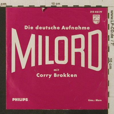Brokken,Corry: Milord / Moro, m-/VG-, Philips(318 418 PF), D,  - 7inch - T3384 - 1,00 Euro