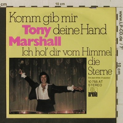 Marshall,Tony: Komm gib mir deine Hand, Ariola(10 755 AT), D, m-/vg+,  - 7inch - T3390 - 1,50 Euro