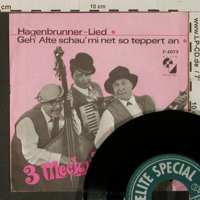 3 Mecky's: Hagenbrunner-Lied/Geh'Alte schau..., Elite Special (F-4073), D Typ: 7" Best.-Nr.: T3407 Preis: 2,50 Euro