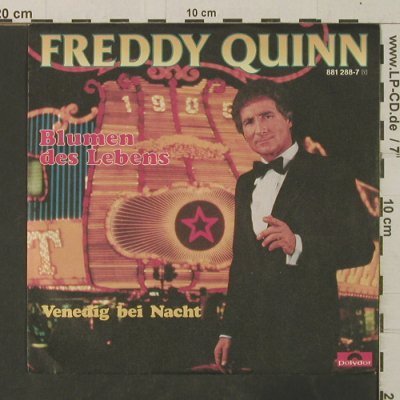 Freddy Quinn: Blumen des Lebens, Polydor (881 288-7), D, 1984 Typ: 7" Best.-Nr.: T3676 Preis: 2,50 Euro