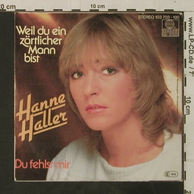 Haller,Hanne: Weil du ein zärtlicher Mann bist, Ariola(103 703-100), D, 1981 - 7inch - T3696 - 2,50 Euro