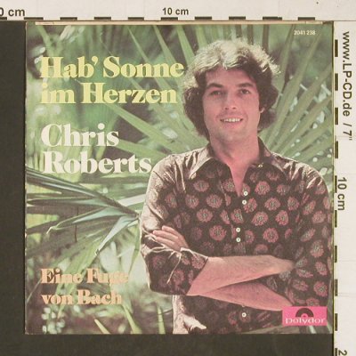 Roberts,Chris: Hab' Sonne im Herzen, Polydor(2041 238), D,  - 7inch - T412 - 2,00 Euro