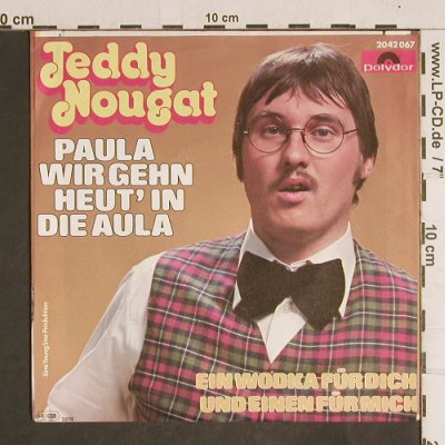 Teddy Nougat: Paula wie gehn heut' in die Aula, Polydor(2042 067), D, 1979 - 7inch - T4330 - 3,00 Euro