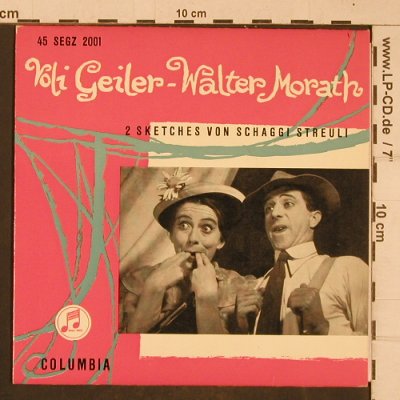Geiler,Voli - Walter Morath: 2 Sketches von Schaggi Streuli, Columbia(45 SEGZ 2001), UK,vg+/m-,  - 7inch - T4441 - 5,00 Euro
