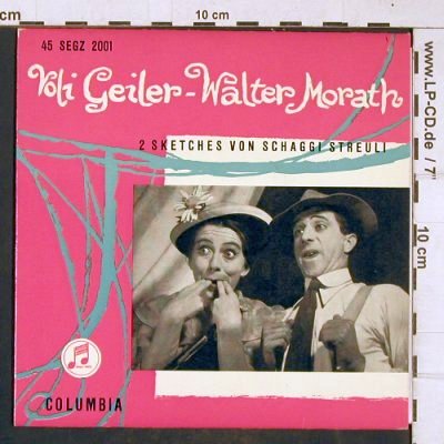 Geiler,Voli - Walter Morath: 2 Sketches von Schaggi Streuli, Columbia (45 SEGZ 2001), UK,vg+/m- Typ: 7" Best.-Nr.: T4441 Preis: 5,00 Euro