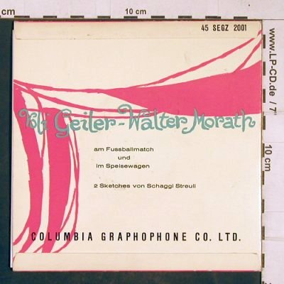 Geiler,Voli - Walter Morath: 2 Sketches von Schaggi Streuli, Columbia (45 SEGZ 2001), UK,vg+/m- Typ: 7" Best.-Nr.: T4441 Preis: 5,00 Euro