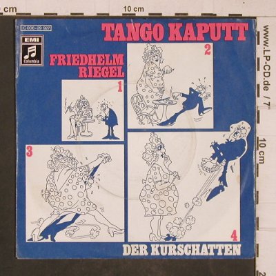 Riegel,Friedhelm: Tango Kaputt / Der Kurschatten (4), Columbia(C 006-29 927), D, m-/vg+,  - 7inch - T4466 - 2,50 Euro