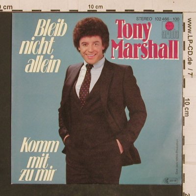 Marshall,Tony: Bleib nicht allein/Komm mit zu mir, Ariola(102 466-100), D, 1980 - 7inch - T4519 - 2,50 Euro