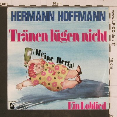 Hoffmann, Hermann: Tränen lügen nicht, Hansa(16 204 AT), D, 1975 - 7inch - T4584 - 3,00 Euro