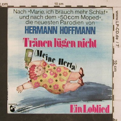 Hoffmann, Hermann: Tränen lügen nicht, Hansa (16 204 AT), D, 1975 Typ: 7" Best.-Nr.: T4584 Preis: 3,00 Euro