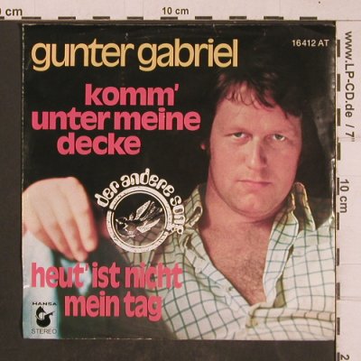 Gabriel,Gunter: Komm' unter meine Decke, Der andere Song/Hansa(16 412 AT), D, 1975 - 7inch - T4649 - 2,50 Euro