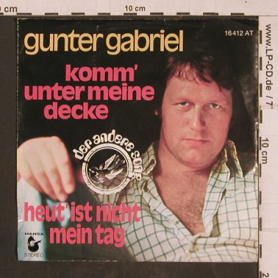 Gabriel,Gunter: Komm' unter meine Decke, Der andere Song/Hansa (16 412 AT), D, 1975 Typ: 7" Best.-Nr.: T4649 Preis: 2,50 Euro