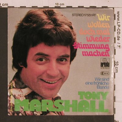 Marshall,Tony: Wir wollen doch mal wieder Stimmung, Ariola(17 551 AT), D, 1976 - 7inch - T4654 - 2,50 Euro
