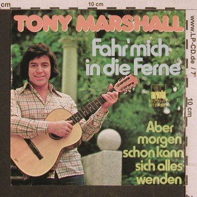 Marshall,Tony: Fahr' mich in die Ferne, Ariola(16 299 AT), D, 1975 - 7inch - T4656 - 2,50 Euro