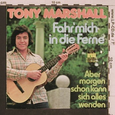 Marshall,Tony: Fahr' mich in die Ferne, Ariola(16 299 AT), D, 1975 - 7inch - T4656 - 2,50 Euro