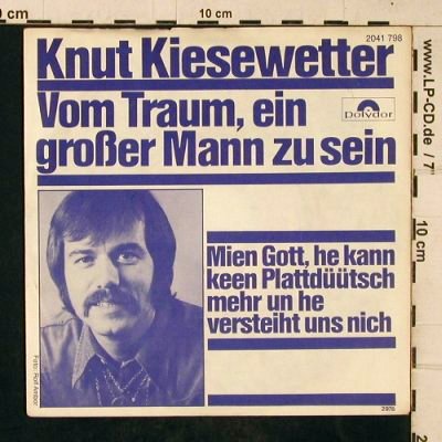 Kiesewetter,Knut: Vom Traum, ein großer Mann zu sein, Polydor (2041 798), D, 1976 Typ: 7" Best.-Nr.: T4681 Preis: 4,00 Euro