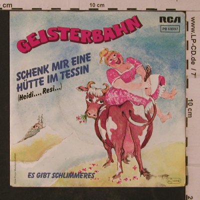 Geisterbahn: Schenk mir eine Hütte im Tessin, RCA (PB 69097), D Typ: 7" Best.-Nr.: T4707 Preis: 2,50 Euro