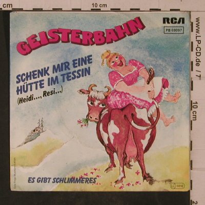 Geisterbahn: Schenk mir eine Hütte im Tessin, RCA (PB 69097), D Typ: 7" Best.-Nr.: T4707 Preis: 2,50 Euro