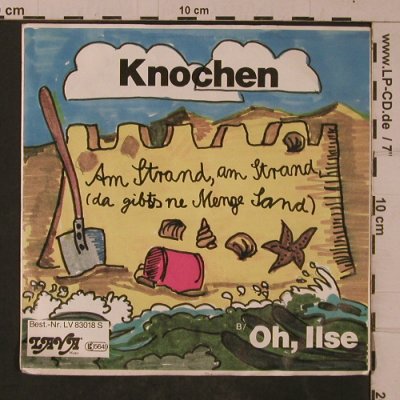Knochen: Am Strand, am Strand / Oh,Ilse, Lava (LV 83018 S), D Typ: 7" Best.-Nr.: T4708 Preis: 4,00 Euro