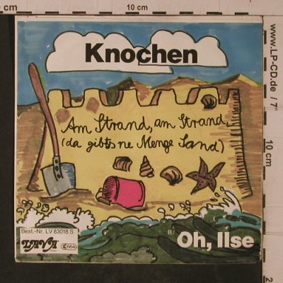 Knochen: Am Strand, am Strand / Oh,Ilse, Lava (LV 83018 S), D Typ: 7" Best.-Nr.: T4708 Preis: 4,00 Euro