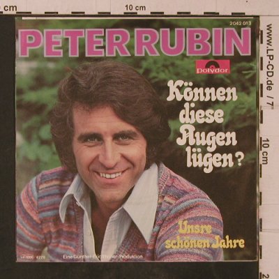 Rubin,Peter: Können diese Augen lügen?, Polydor(2042 013), D, 1978 - 7inch - T4724 - 3,00 Euro